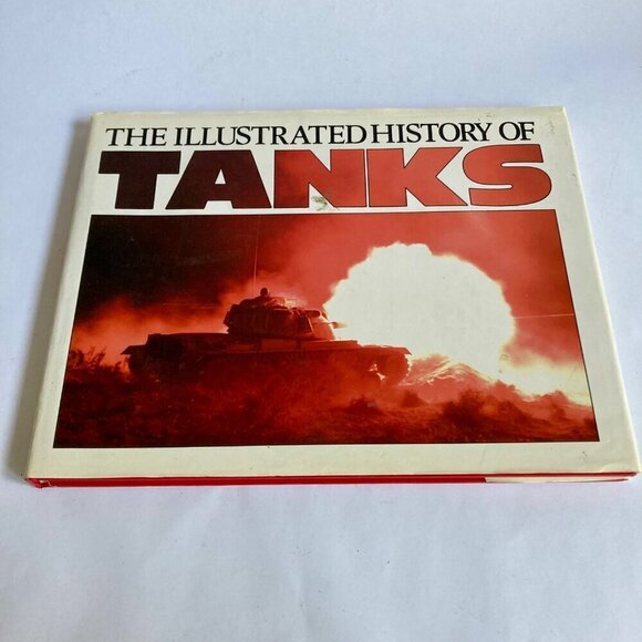 Other - The Illustrated History of Tanks Vintage 1989 Book by Lightbody/Poyer Pictorial
